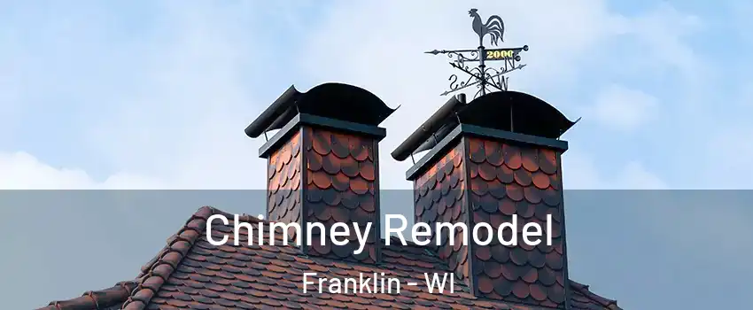  Chimney Remodel Franklin - WI