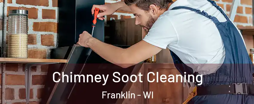  Chimney Soot Cleaning Franklin - WI