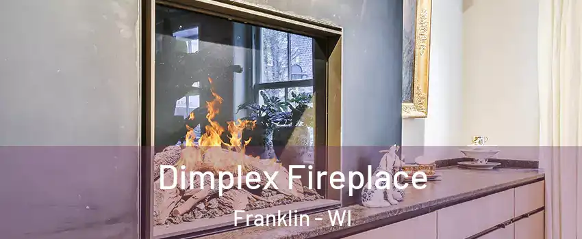  Dimplex Fireplace Franklin - WI
