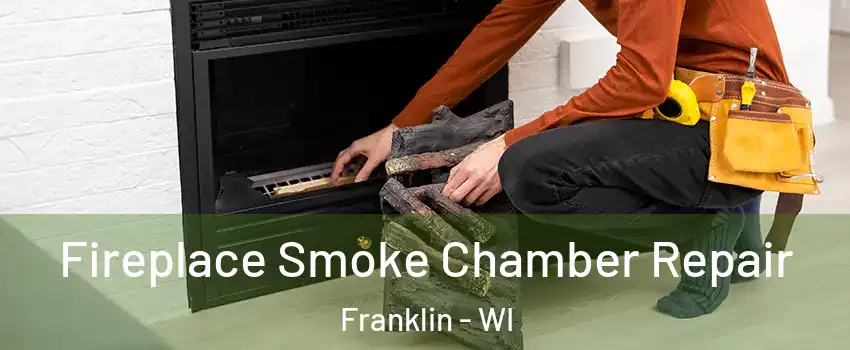  Fireplace Smoke Chamber Repair Franklin - WI