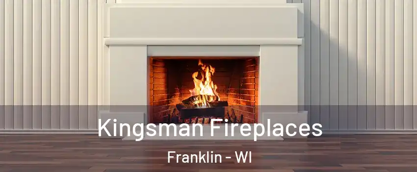  Kingsman Fireplaces Franklin - WI