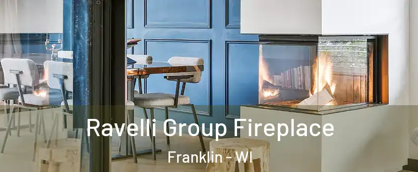  Ravelli Group Fireplace Franklin - WI