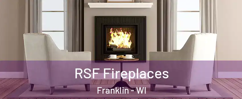  RSF Fireplaces Franklin - WI