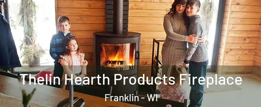  Thelin Hearth Products Fireplace Franklin - WI