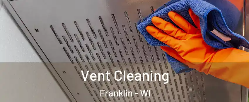  Vent Cleaning Franklin - WI