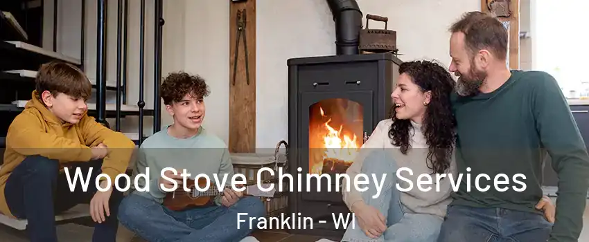  Wood Stove Chimney Services Franklin - WI